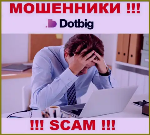 Если вас развели на деньги в DotBig LTD, тогда присылайте жалобу, вам попробуют оказать помощь