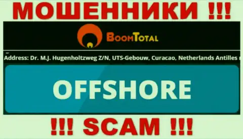 Boom Total - это жульническая организация, зарегистрированная в офшоре Dr. M.J. Hugenholtzweg Z/N, UTS-Gebouw, Curacao, Netherlands Antilles, будьте очень осторожны