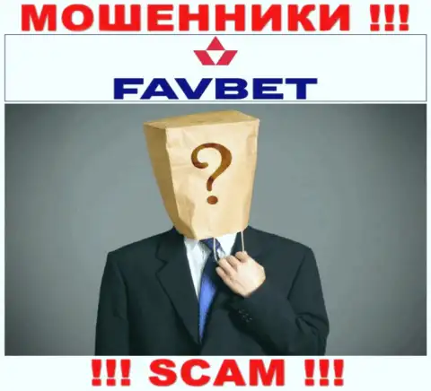 На веб-сайте организации FavBet нет ни единого слова о их руководителях - это МОШЕННИКИ !