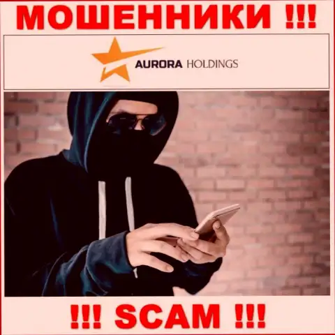 Звонят internet-мошенники из организации AuroraHoldings, Вы в зоне риска, будьте крайне бдительны