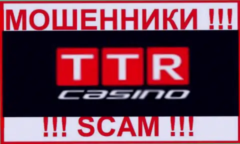 TTR Casino - РАЗВОДИЛЫ !!! Совместно работать слишком рискованно !!!