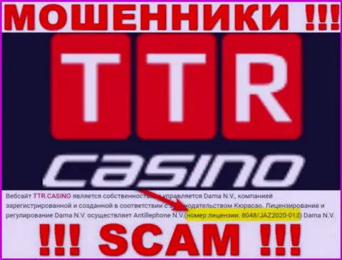 TTR Casino - это простые МОШЕННИКИ !!! Затягивают наивных людей в ловушку присутствием лицензии на осуществление деятельности на интернет-портале