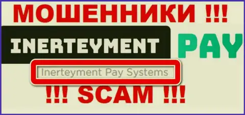 На официальном веб-сайте Инертеймент Пэй написано, что юр. лицо конторы - Inerteyment Pay Systems