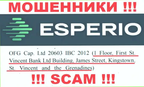 Незаконно действующая компания Эсперио зарегистрирована в офшоре по адресу 1 Floor, First St. Vincent Bank Ltd Building, James Street, Kingstown, St. Vincent and the Grenadines, будьте очень осторожны