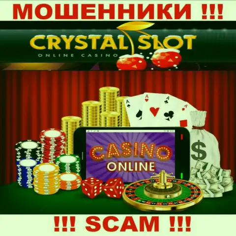 CrystalSlot Com говорят своим клиентам, что работают в области Интернет-казино
