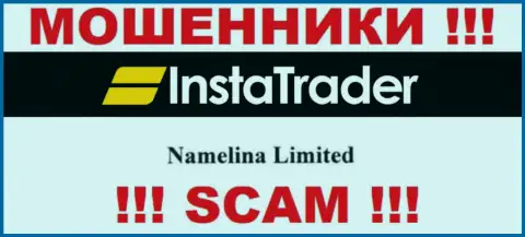 Юридическое лицо конторы InstaTrader - это Namelina Limited, инфа взята с официального web-ресурса